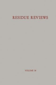 portada Residue Reviews / Rückstands-Berichte: Residues of Pesticides and Other Foreign Chemicals in Foods and Feeds / Rückstände Von Pesticiden Und Anderen F