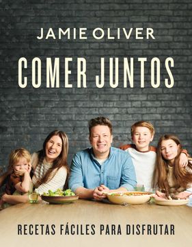 Libro Comer Juntos De Jamie Oliver - Buscalibre