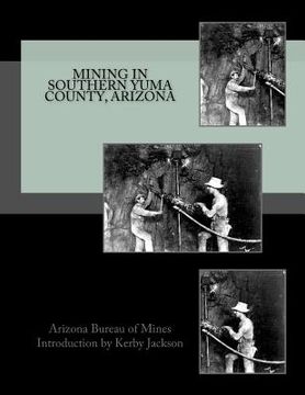 portada Mining in Southern Yuma County, Arizona (in English)