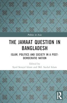 portada The Jamaat Question in Bangladesh (Politics in Asia) (en Inglés)