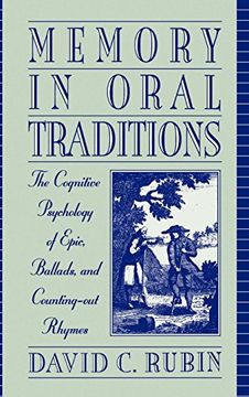 portada Memory in Oral Traditions: The Cognitive Psychology of Epic, Ballads, and Counting-Out Rhymes 