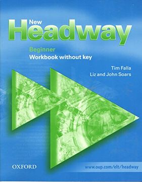 portada New Headway: Beginner: Workbook (Without Key): Workbook (Without Key) Beginner Level (en Inglés)