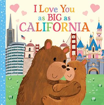 portada I Love you as big as California: A Sweet Love Board Book for Toddlers With Baby Animals, the Perfect Shower Gift! (en Inglés)