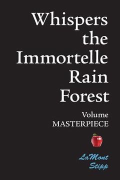 portada Whispers The Immortelle Rain Forest: Volume Masterpiece (en Inglés)