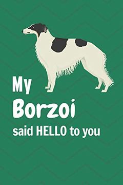 portada My Borzoi Said Hello to You: For Borzoi dog Fans (en Inglés)
