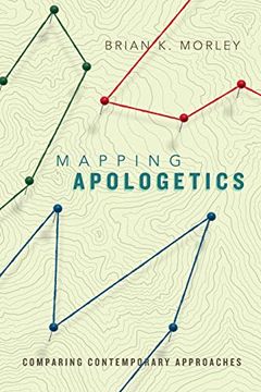 portada Mapping Apologetics: Comparing Contemporary Approaches (en Inglés)