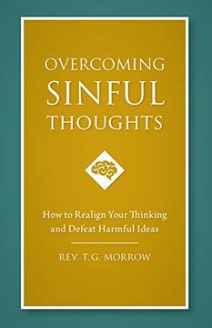 portada Overcoming Sinful Thoughts: How to Realign Your Thinking and Defeat Harmful Ideas (in English)
