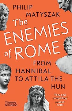 portada The Enemies of Rome: From Hannibal to Attila the hun (en Inglés)