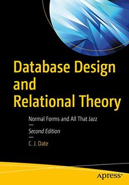 portada Database Design and Relational Theory: Normal Forms and all That Jazz (en Inglés)