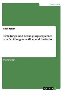 portada Einleitungs- und Beendigungssequenzen von Erzählungen in Alltag und Institution