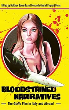 portada Bloodstained Narratives: The Giallo Film in Italy and Abroad (Horror and Monstrosity Studies Series) (en Inglés)
