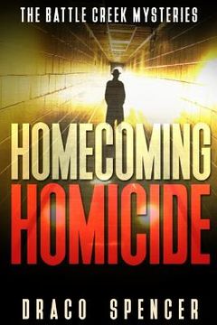 portada Thrillers: Murder mystery: Homecoming Homicide: (thriller, suspense, jealousy, mystery, police, murder, dark, conspiracy) (en Inglés)