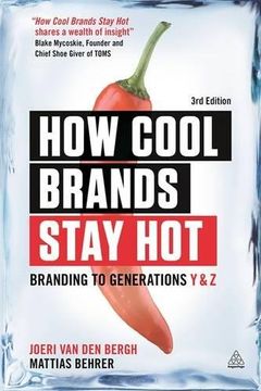 portada How Cool Brands Stay Hot: Branding to Generations Y and Z (in English)