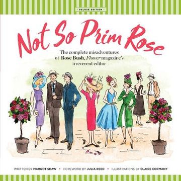 portada Not So Prim Rose - Soft Cover: The Complete Misadventures of Rose Bush, Flower magazine's Irreverent Editor