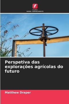 portada Perspetiva das Explorações Agrícolas do Futuro (en Portugués)