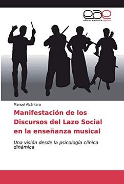 portada Manifestación de los Discursos del Lazo Social en la Enseñanza Musical: Una Visión Desde la Psicología Clínica Dinámica
