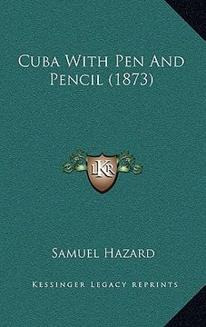 portada cuba with pen and pencil (1873) (en Inglés)