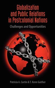 portada globalization and public relations in postcolonial nations: challenges and opportunities (en Inglés)