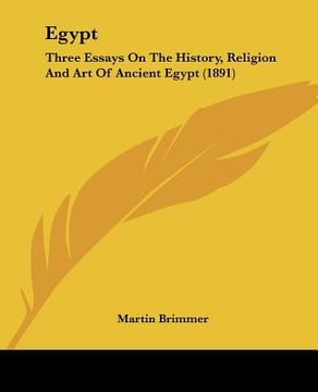 portada egypt: three essays on the history, religion and art of ancient egypt (1891) (en Inglés)