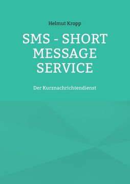 portada SMS - Short Message Service: Der Kurznachrichtendienst (in German)