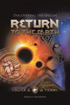 portada Return To The Earth: Discovering the Origin (en Inglés)