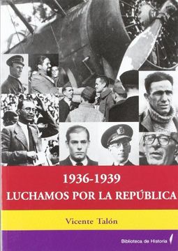 portada 1936-1939 Luchamos por la Republica
