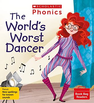 portada Phonics Readers: The World's Worst Dancer (Set 12). Decodable Phonic Reader for Ages 4-6 Exactly Matches Little Wandle Letters and Sounds Revised   Phase 5. (Phonics Book bag Readers)