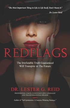 portada Red Flags: The Irrefutable Truth, Guaranteed Will Transpire in The Future.