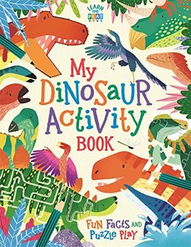 portada My Dinosaur Activity Book: Fun Facts and Puzzle Play (Learn and Play, 1) (in English)