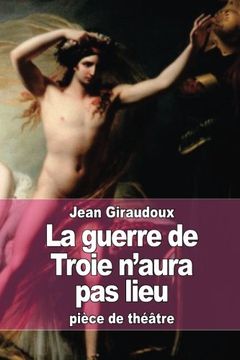 portada La guerre de Troie n'aura pas lieu (French Edition)