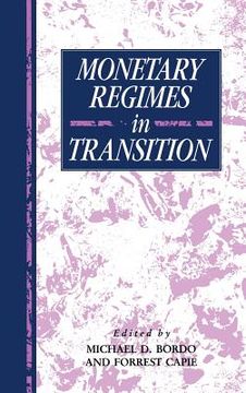 portada Monetary Regimes in Transition Hardback (Studies in Macroeconomic History) (en Inglés)