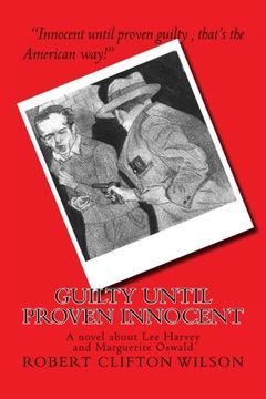 portada GUILTY until proven INNOCENT: A novel about Lee Harvey and Marguerite Oswald