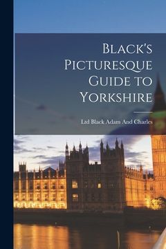 portada Black's Picturesque Guide to Yorkshire (en Inglés)