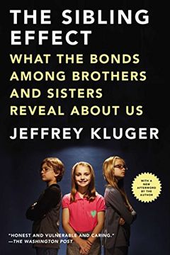 portada The Sibling Effect: What the Bonds Among Brothers and Sisters Reveal About us (en Inglés)