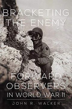portada Bracketing the Enemy: Forward Observers in World war ii (en Inglés)
