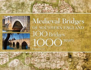 portada Medieval Bridges of Southern England: 100 Bridges, 1000 Years (in English)