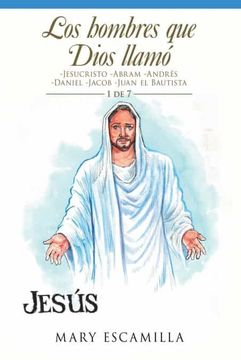 portada Los Hombres que Dios Llamó: -Jesucristo -Abram -Andrés -Daniel -Jacob -Juan el Bautista (in Spanish)