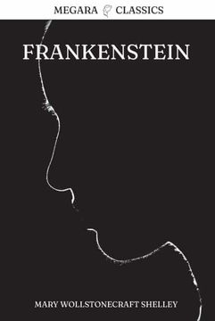 portada Frankenstein: Or, the Modern Prometheus: 1 (Megara Classics) (in English)