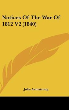 portada notices of the war of 1812 v2 (1840) (en Inglés)