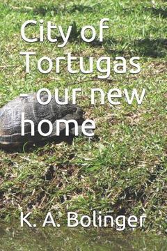 portada City of Tortugas - our new home (in English)