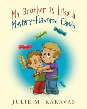 portada My Brother is Like a Mystery-Flavored Candy (en Inglés)
