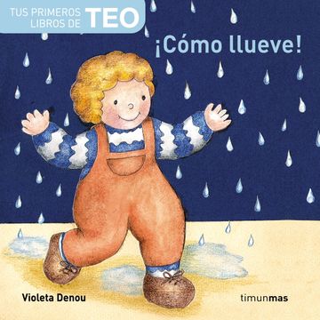 portada Cómo Llueve! (Tus Primeros Libros de Teo) (in Spanish)