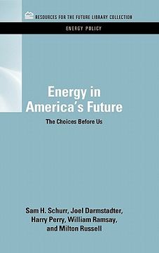 portada energy in america's future: the choices before us (en Inglés)