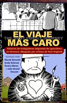 portada El Viaje más Caro: Historias de Trabajadores Migrantes de Agricultura, Dibujadas por Artistas de new England (in Spanish)