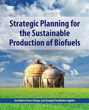 portada Strategic Planning for the Sustainable Production of Biofuels (en Inglés)