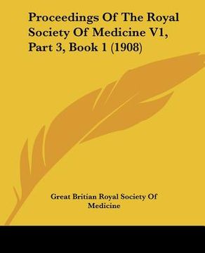 portada proceedings of the royal society of medicine v1, part 3, book 1 (1908)