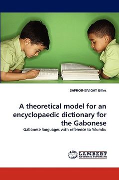 portada a theoretical model for an encyclopaedic dictionary for the gabonese (en Inglés)