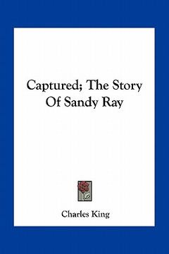 portada captured; the story of sandy ray (en Inglés)