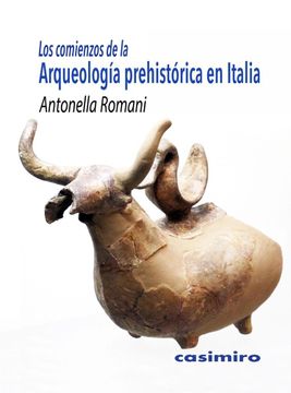 portada Los Comienzos Dela Arqueologã­A Prehistã³Rica en Italia: En el Contexto de la Formaciã³N del Estado Nacional