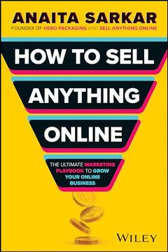 portada How to Sell Anything Online: The Ultimate Marketing Playbook to Grow Your Online Business